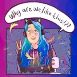 Why Are We Like This: A Heartstopper Podcast from patreon