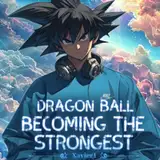 Dragon Ball: Becoming the Strongest from patreon